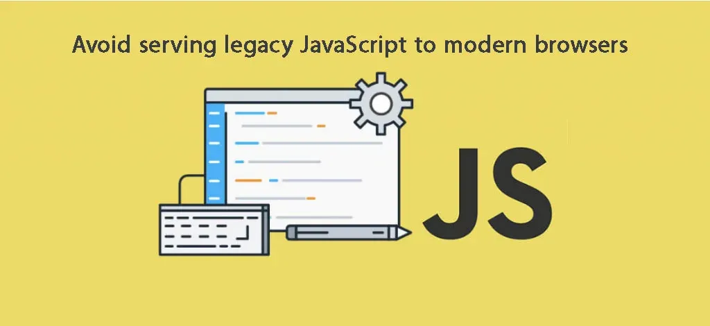 رفع خطای Avoid serving legacy JavaScript to modern browsers